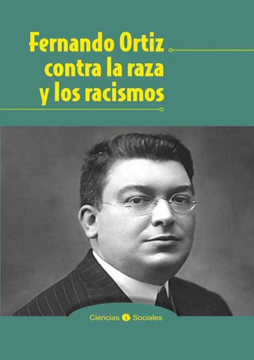 Fernando Ortiz contra la raza y los racismos
