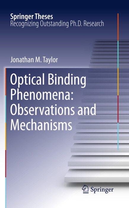 Optical Binding Phenomena: Observations and Mechanisms