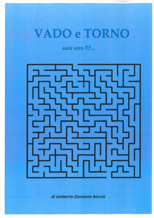 VADO e TORNO sarà vero?!?...