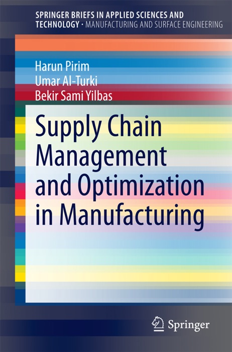 Supply Chain Management and Optimization in Manufacturing