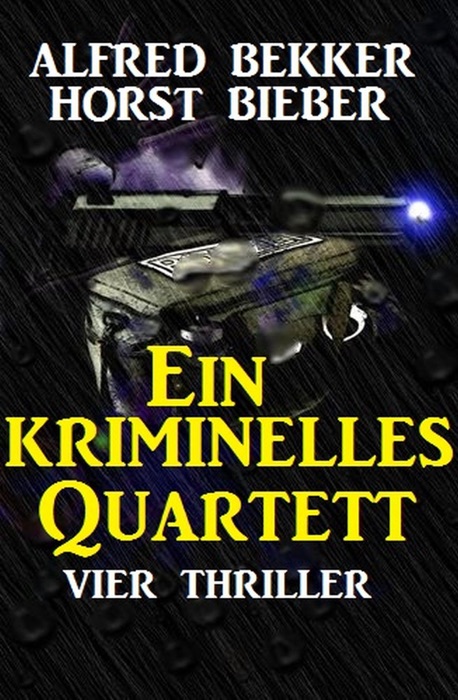 Ein kriminelles Quartett: Vier Thriller