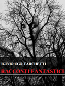 Racconti fantastici - Iginio Ugo Tarchetti