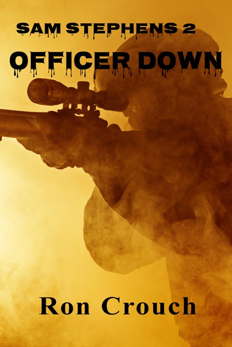 Sam Stephens 2: Officer Down
