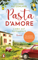 Lucinde Hutzenlaub - Pasta d’amore - Liebe auf Sizilianisch artwork