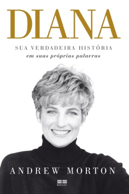 Capa do livro A verdadeira história de Diana de Andrew Morton