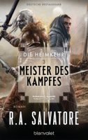 R.A. Salvatore - Die Heimkehr 3 - Meister des Kampfes artwork