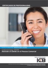 UF0349: ATENCIÓN AL CLIENTE EN EL PROCESO COMERCIAL (ADGG0208) (ADGD0308)