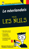 Le Néerlandais - Guide de conversation Pour les Nuls - Margreet Kwakernaak & Theodoor Puttemans