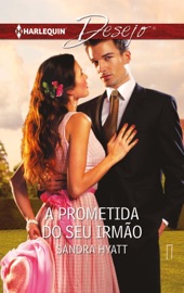 A prometida do seu irmão - Sandra Hyatt by  Sandra Hyatt PDF Download