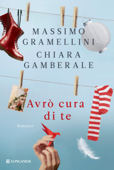Avrò cura di te - Massimo Gramellini & Chiara Gamberale