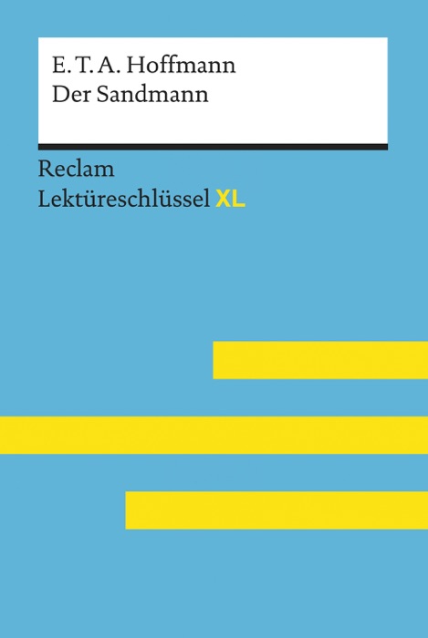 Der Sandmann von E. T. A. Hoffmann: Reclam Lektüreschlüssel XL