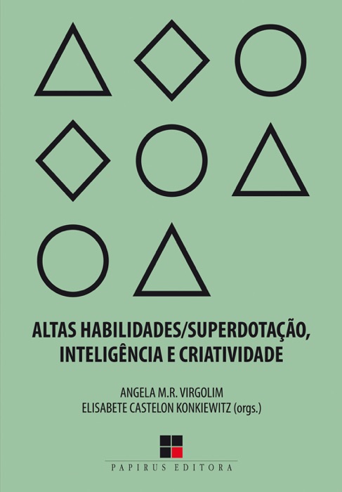 Altas habilidades/superdotação, inteligência e criatividade