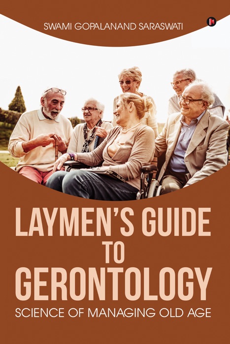 Laymen’s Guide to Gerontology