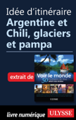 Idée d'itinéraire - Argentine et Chili, glaciers et pampa - Collectif