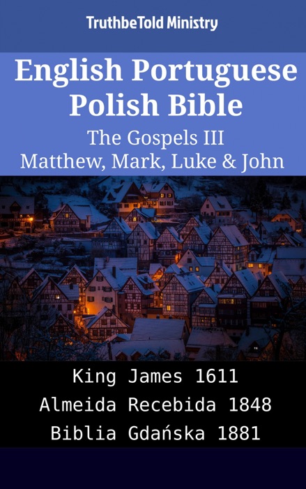 English Portuguese Polish Bible - The Gospels III - Matthew, Mark, Luke & John