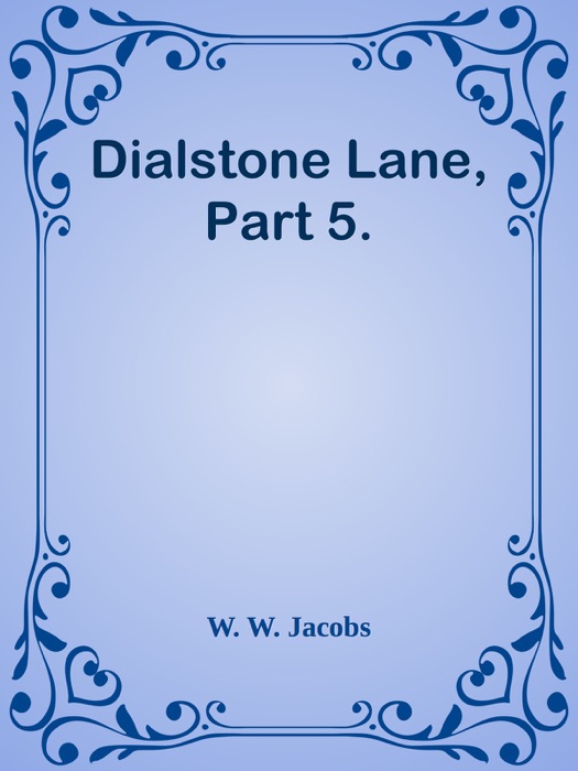 Dialstone Lane, Part 5.