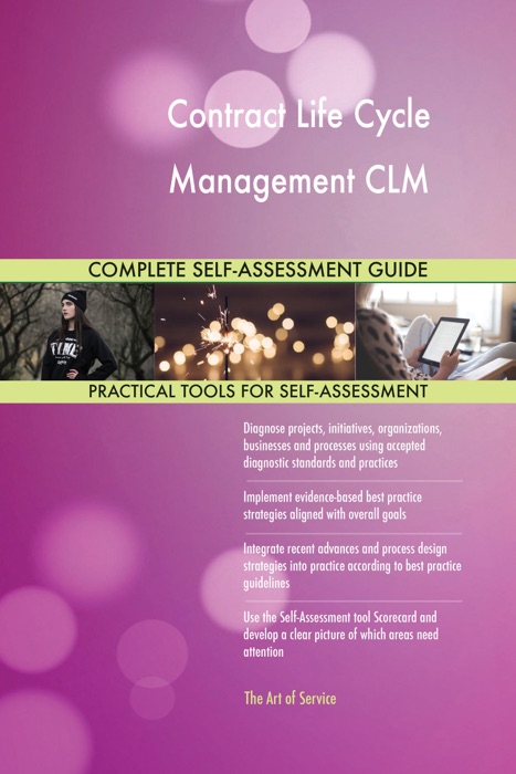 Contract Life Cycle Management CLM Complete Self-Assessment Guide