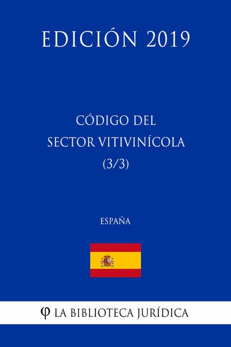 Código del Sector Vitivinícola (3/3) (España) (Edición 2019)