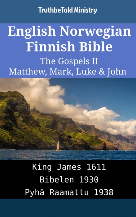 English Norwegian Finnish Bible - The Gospels II - Matthew, Mark, Luke & John