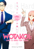 Wotakoi: Love is Hard for Otaku Volume 1 - Fujita