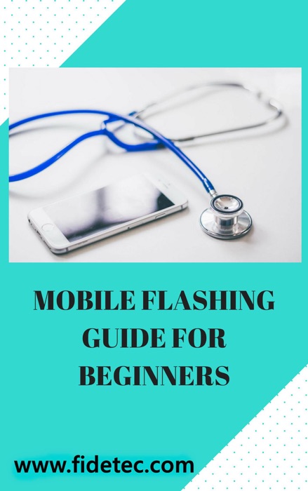 Mobile Flashing Guide for Beginners