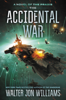 Walter Jon Williams - The Accidental War artwork