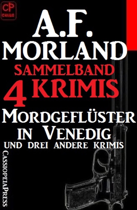 Sammelband 4 Krimis: Mordgeflüster in Venedig und drei andere Krimis