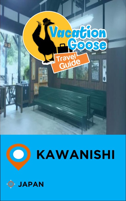 Vacation Goose Travel Guide Kawanishi Japan