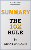 BookSuma Publishing - Summary: The 10X Rule by Grant Cardone artwork