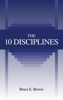 The 10 Disciplines - Bruce E. Brown