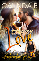 Calinda B - Crazy Love: A Rock Star Romance artwork