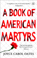 Joyce Carol Oates - A Book of American Martyrs artwork