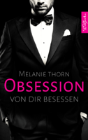 Melanie Thorn - OBSESSION: Von dir besessen artwork