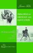 PRINCIPLES OF DRESSAGE AND EQUITATION - James Fillis