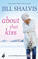 Jill Shalvis - About That Kiss artwork