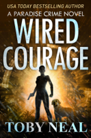 Toby Neal - Wired Courage artwork