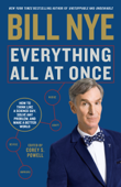 Everything All at Once - Bill Nye & Corey S. Powell