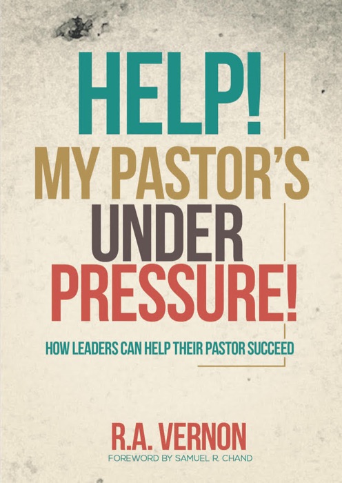 HELP! My Pastor's Under Pressure!