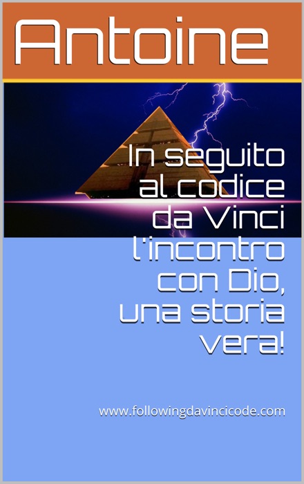 In seguito al codice da Vinci l'incontro con Dio, una storia vera!