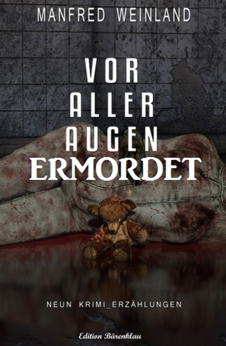 Vor aller Augen ermordet