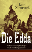 Die Edda - Nordische Mythologie und Heldengedichte - Karl Simrock