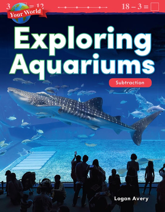 Your World Exploring Aquariums: Subtraction