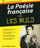 La Poésie française Pour les Nuls - Jean-Joseph Julaud