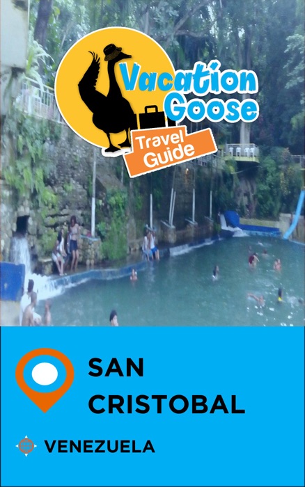 Vacation Goose Travel Guide San Cristobal Venezuela
