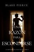 Una razón para esconderse (Un misterio de Avery Black—Libro 3) - Blake Pierce