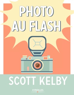 Photo au flash - Scott Kelby