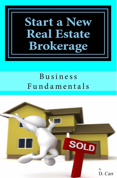 Start a New Real Estate Brokerage, Economically!