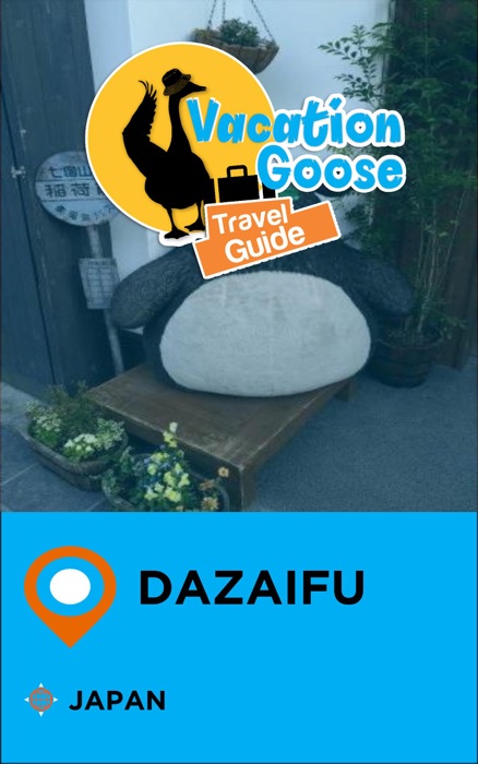 Vacation Goose Travel Guide Dazaifu Japan