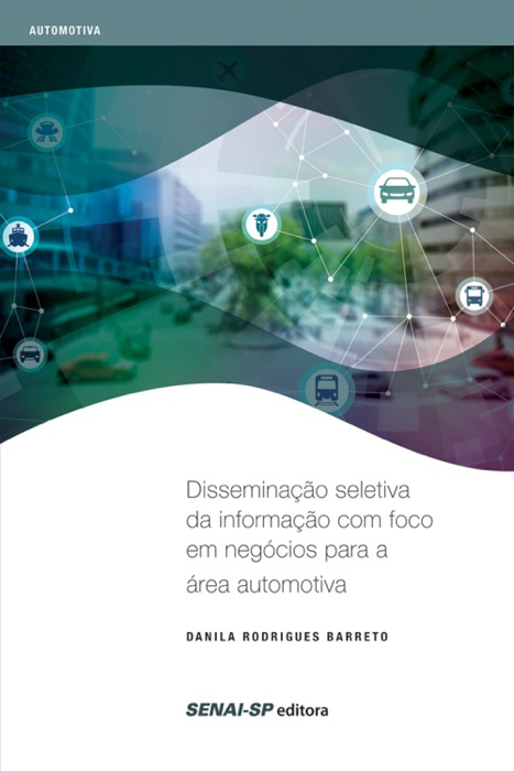 Disseminação seletiva da informação com foco em negócios para a área automotiva