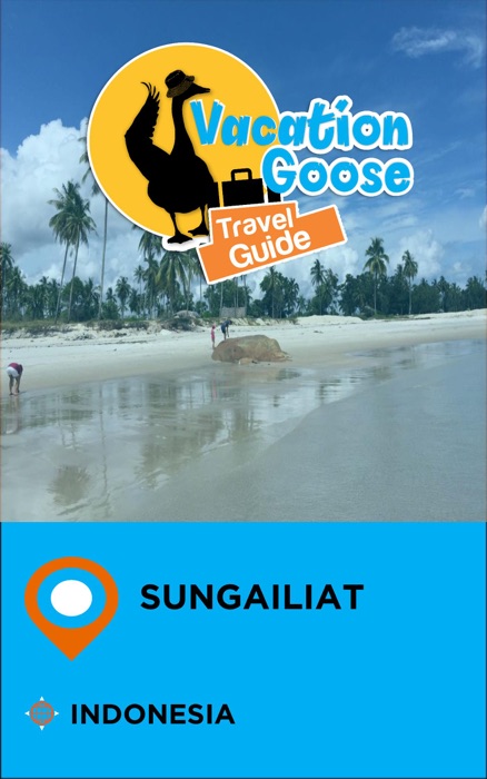 Vacation Goose Travel Guide Sungailiat Indonesia